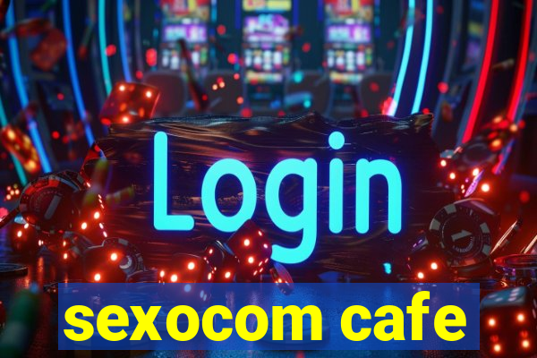 sexocom cafe